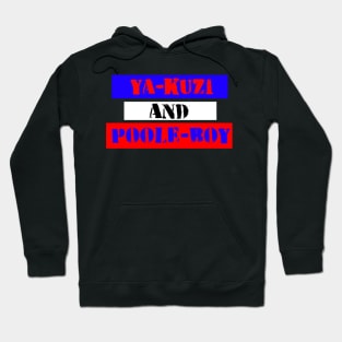 Yakuzi And Poole Boy Hoodie